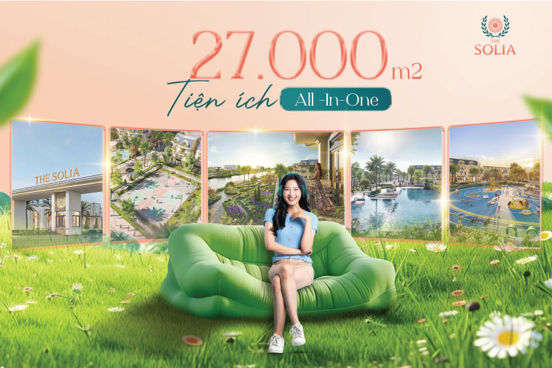 27000m2 Tiện ích All in one The Solia