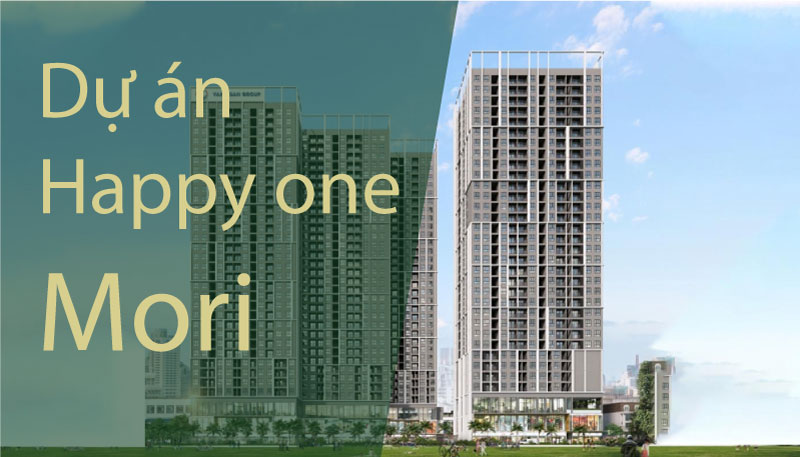 Happy One Mori – Dự Án Căn Hộ Cao Cấp Tại Thủ Đức Năm 2025